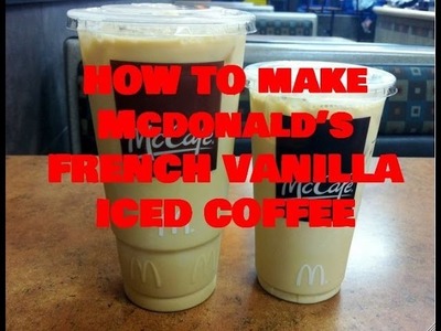 How to Make McDonald's French Vanilla Iced Coffee