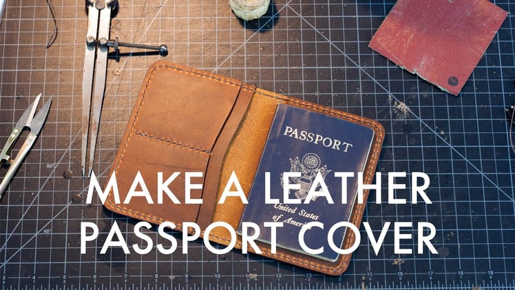 Making A Leather Passport Cover - Build Along Tutorial