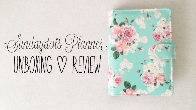 Sundaydots Planner Unboxing & Review