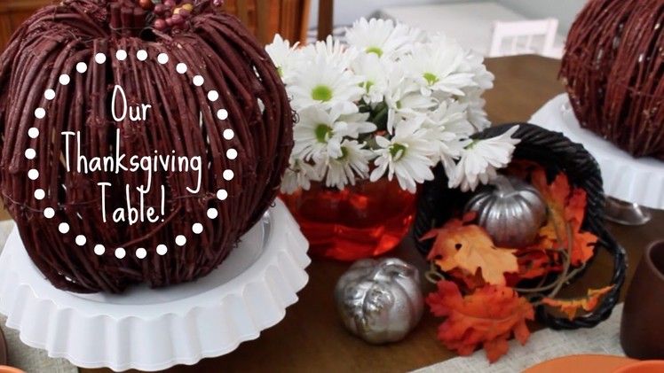 THANKSGIVING | Dollar Tree and Thrifted Tablescape