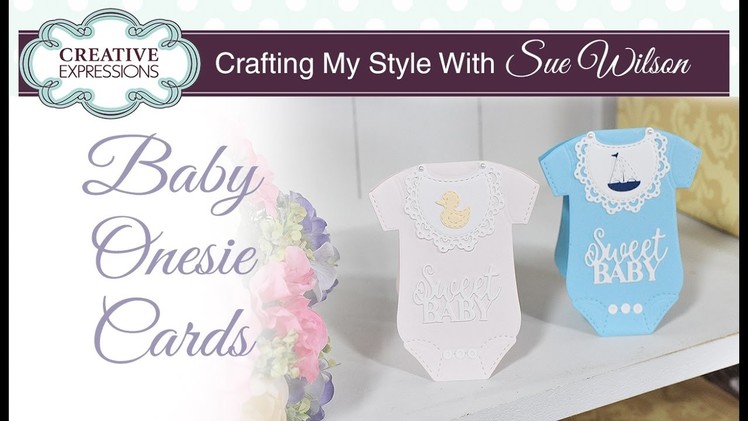 Baby Onesie Card Tutorial | Crafting My Style with Sue Wilson