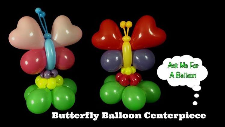 Balloon Butterfly Centerpiece Tutorial