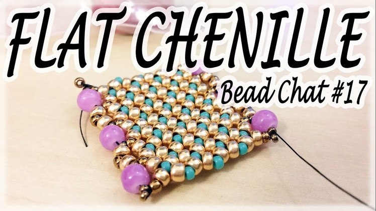 Bead Chat #17 - Flat Chenille Stitch - A simple idea for a flat beadwork bracelet