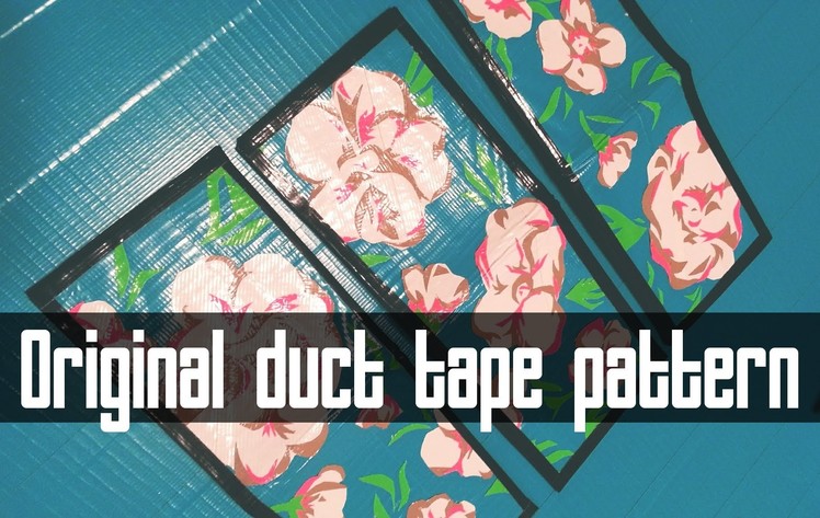 Duct Tape Pattern Making; Floral