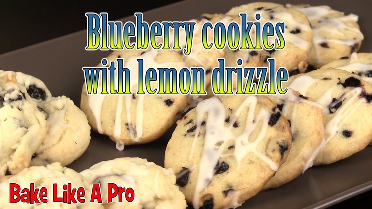 Easy Blueberry Cookies Recipe With Lemon Drizzle