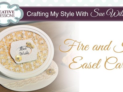 Fire and Ice Easel Card | Crafting My Style with Sue Wilson