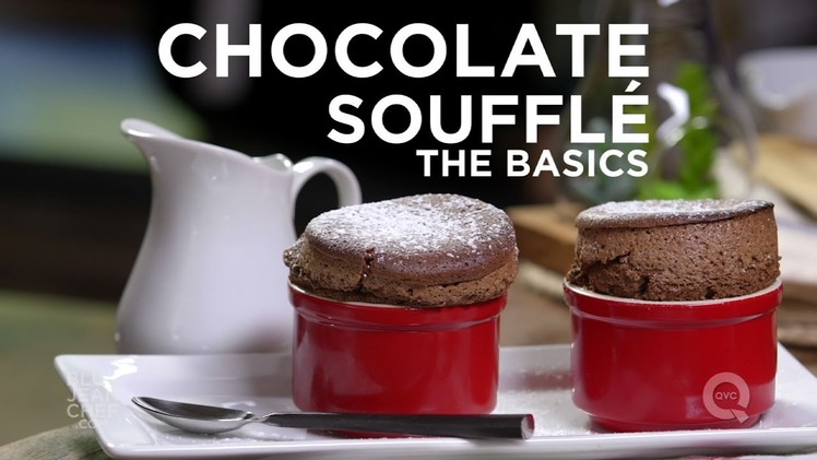How to Make a Chocolate Soufflé - The Basics on QVC