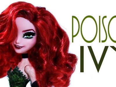 How to make a Poison Ivy Doll [ GOTHAM CITY SIRENS ]