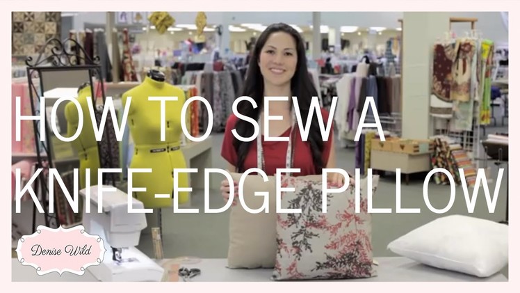 How To Sew The Perfect Knife Edge Pillow (Fabricana)
