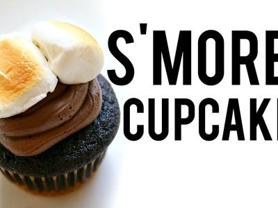 S'MORES CUPCAKES: BAKING WITH MEGHAN