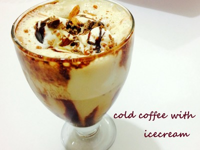 Cold Coffee with Ice Cream and Nuts-Iced Coffee-  Easy and Quick Delicious Cold Coffee Recipe