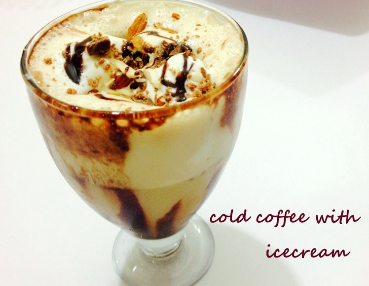 Cold Coffee with Ice Cream and Nuts-Iced Coffee-  Easy and Quick Delicious Cold Coffee Recipe
