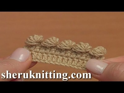 Crochet Bobble Picot Tutorial 42 Part 6 of 26 Crochet For Beginners
