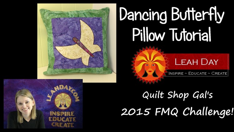 Dancing Butterfly Pillow - Quilt Shop Gal 2015 FMQ Challenge