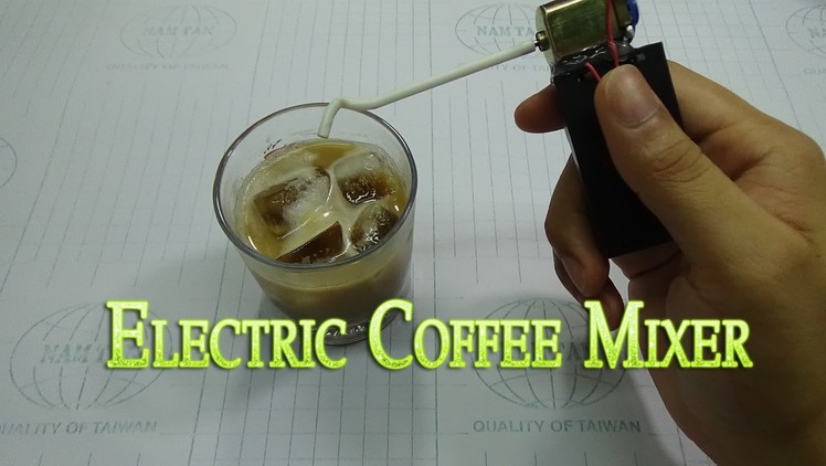 How to make Electric Coffee Mixer very simple at Home