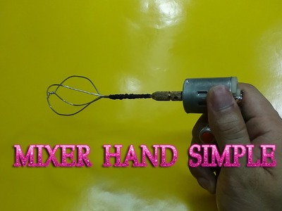 How to Make mini Mixer Hand Simple at home