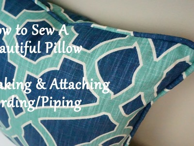 How to Sew a Pillow: Making & Attaching Cording.Piping
