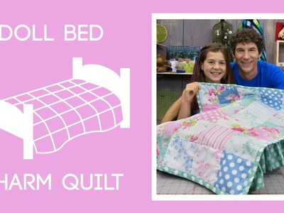 Make a Quilt for a Doll Bed with Rob and Ruby Appell