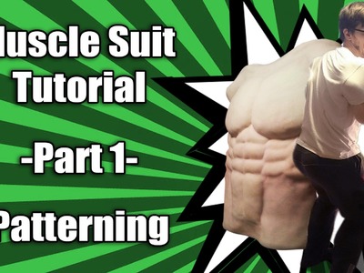 Muscle Suit Tutorial - Part 1 - Patterning