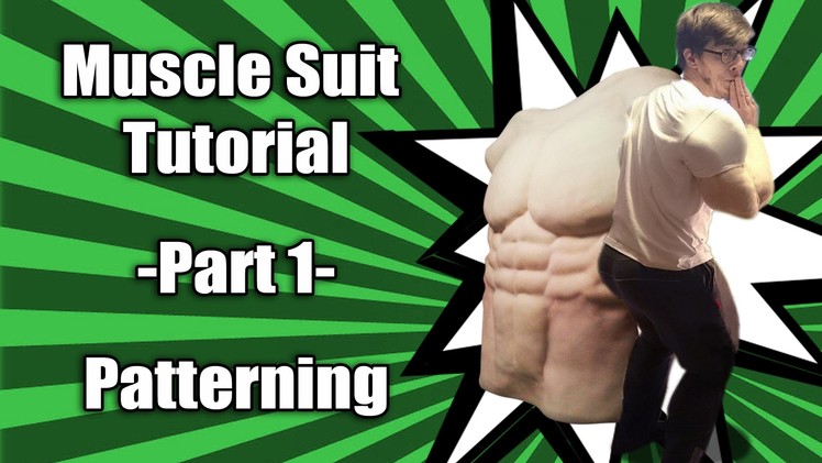 Muscle Suit Tutorial - Part 1 - Patterning
