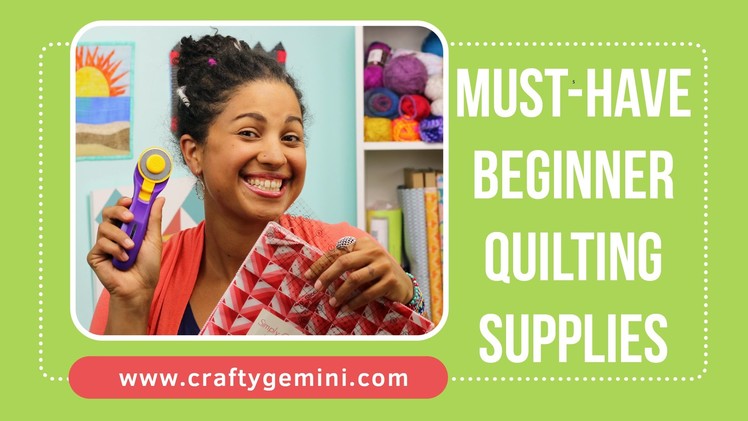 Must-Have Quilting Supplies for Beginners