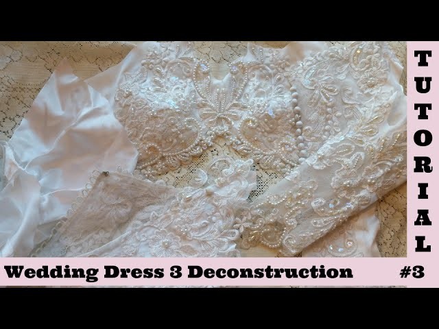 Wedding Dress 3, Deconstruction, Shabby Chic Tutorial, by Crafty devotion