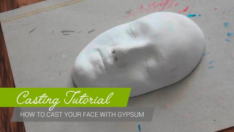 Casting Tutorial - How to cast your face with gypsum [ENG]