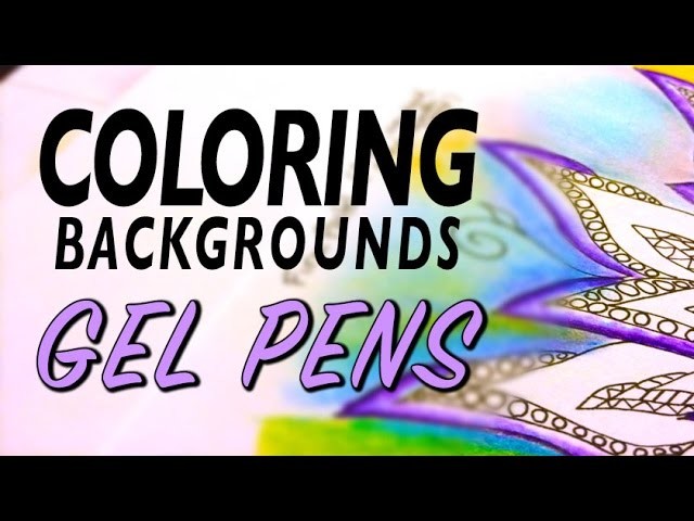 Coloring Backgrounds : Gel Pen Basics (4 of 5 series)