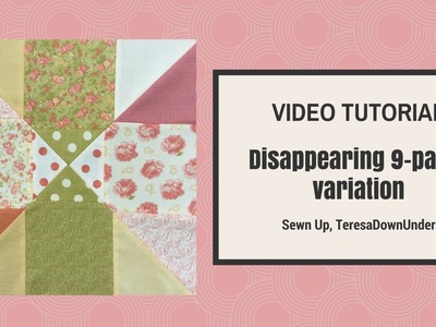Disappearing 9 patch block variation 2 - video tutorial