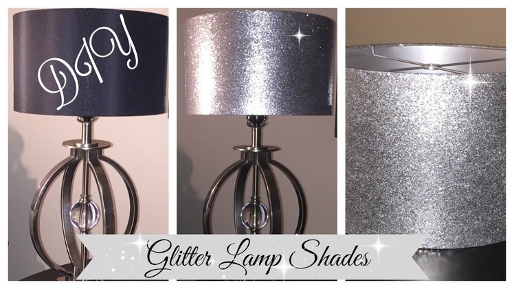 DIY - EASY - GLITTER LAMPSHADE (ALL THAT GLITTERS EP #1)