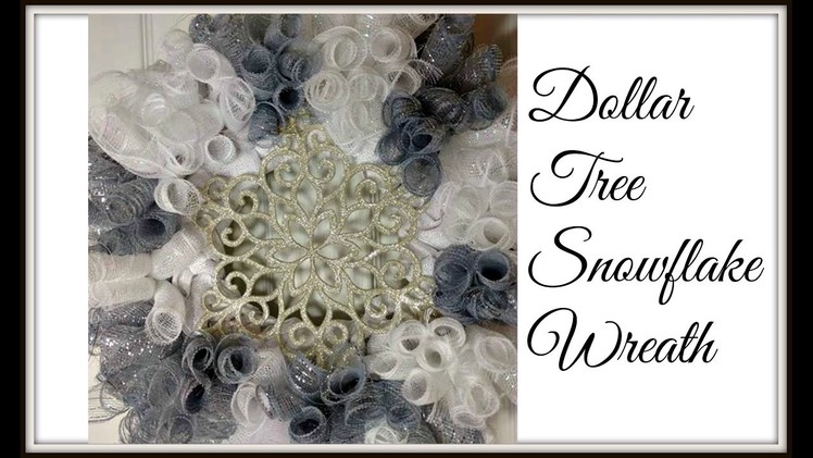 Dollar Tree Snowflake Wreath | Silver & White Glam!