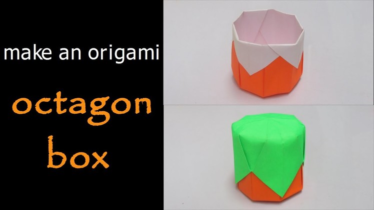 @ Make an Origami Octagon Box