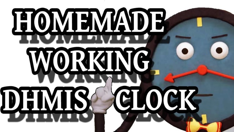 Make Your Own DHMIS Working Clock!