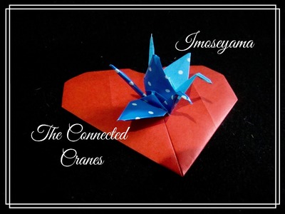 Origami Maniacs 186: Imoseyama. .The Connected Cranes. 