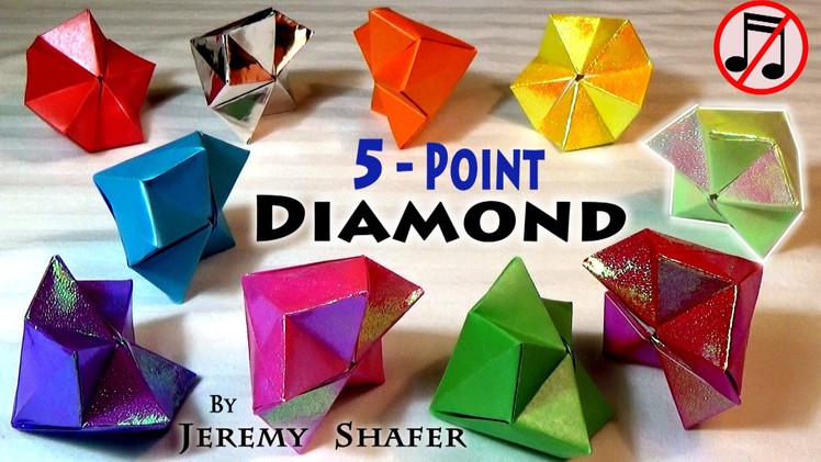 REAL 5-Pointed Origami Diamond -- NO GLUE!  (no music)