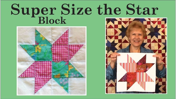 Super Size The Star Block with Pat Speth of Nickel Quilts