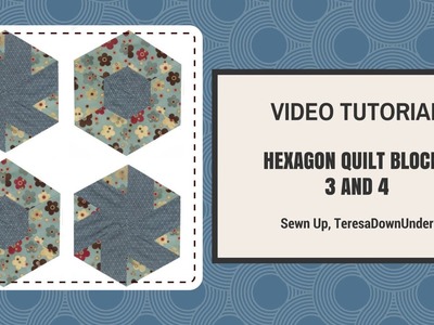 Video tutorial: Hexagon blocks 3 and 4 made with equilateral triangles