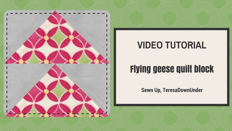 Video tutorial: make 4 flying geese blocks at once