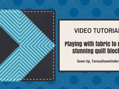 Video tutorial: playing with striped fabric and half square triangles HST