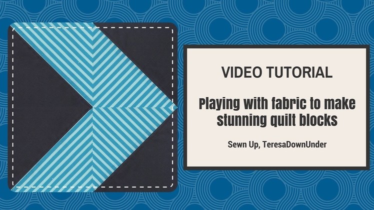 Video tutorial: playing with striped fabric and half square triangles HST