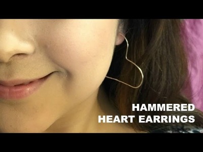 HOW TO: Hammered Heart Earrings