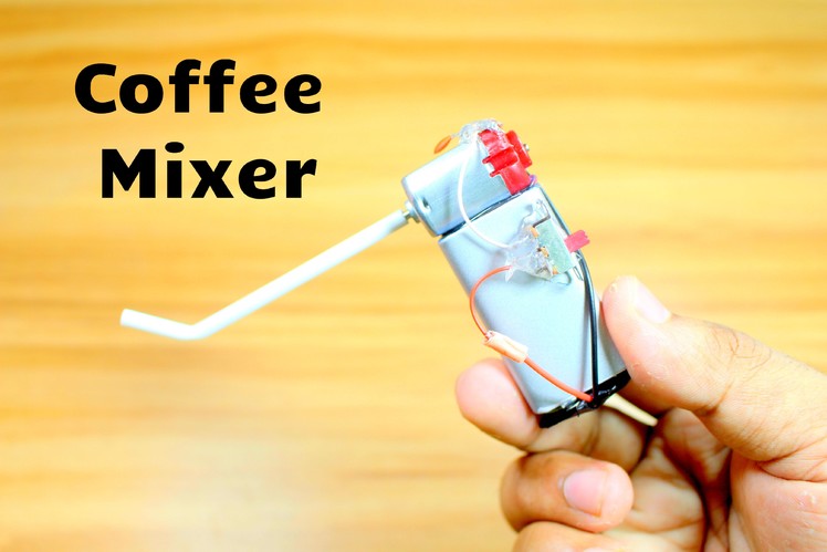 How to make Electric Coffee Mixer at Home