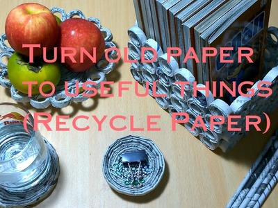 Turn Old Paper to Amazing Things - Recycle Newspaper