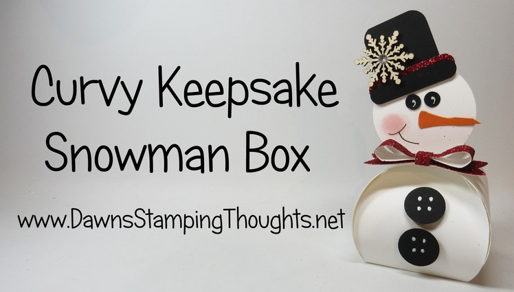 Curvy Keepsake Snowman Box featuring Stampin'Up!