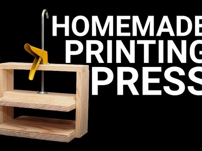 How To Make a Simple Printing Press