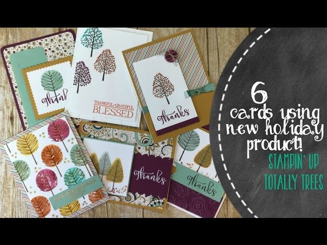 6 Different Cards With Stampin' Up Totally Trees