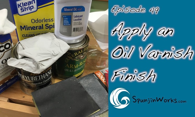 Apply an Oil Finish. How-To (Ep. 49)