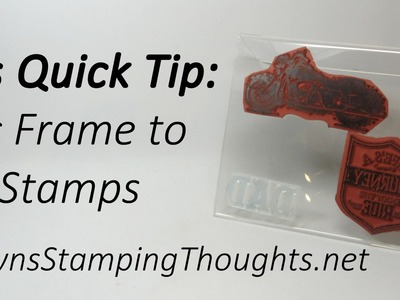 Dawn's Quick Tip~ Acrylic Frame  for holding stamps