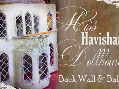 Door and last progress  on  Miss Havisham' s Dollhouse