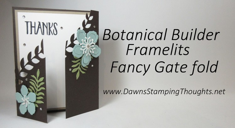 Fancy Gate Fold card using Botanical Builder Framelits from Stampin'Up!